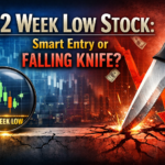 52 Week Low Stock Smart Entry or Falling Knife