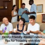Family-Friendly Alaska Cruises: Tips for Traveling with Kids