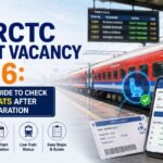 IRCTC Chart Vacancy 2026 Complete Guide to Check Vacant Seats After Chart Preparation