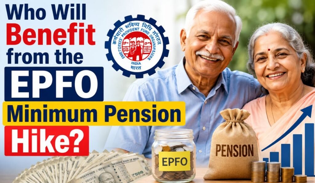 Who Will Benefit from the EPFO Minimum Pension Hike